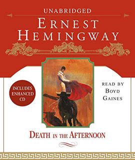 [VIEW] PDF EBOOK EPUB KINDLE Death in the Afternoon by  Ernest Hemingway &  Boyd Gaines 💛