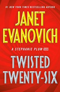 [Read] [EPUB KINDLE PDF EBOOK] Twisted Twenty-Six (Stephanie Plum Book 26) by  Janet Evanovich 📌