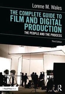 [VIEW] [KINDLE PDF EBOOK EPUB] The Complete Guide to Film and Digital Production: The People and The