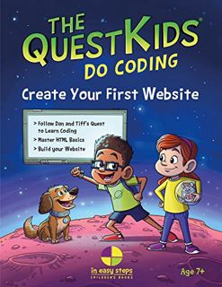 VIEW [KINDLE PDF EBOOK EPUB] Create Your First Website in easy steps: The QuestKids Do Coding by  Da