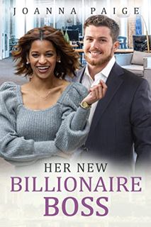 [Get] [EPUB KINDLE PDF EBOOK] Her New Billionaire Boss: BWWM, Billionaire, CEO, Surprises Romance (L
