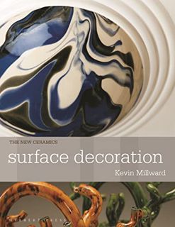 [View] PDF EBOOK EPUB KINDLE Surface Decoration (New Ceramics) by  Kevin Millward 💌