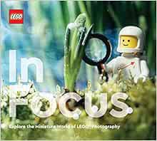 [VIEW] KINDLE PDF EBOOK EPUB LEGO In Focus: Explore the Miniature World of LEGO® Photography by LEGO