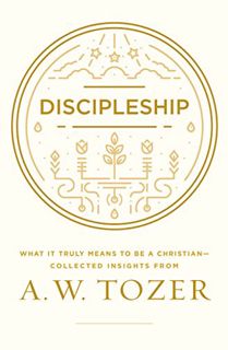 [View] KINDLE PDF EBOOK EPUB Discipleship: What it Truly Means to Be a Christian--Collected Insights