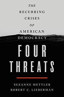 READ [KINDLE PDF EBOOK EPUB] Four Threats: The Recurring Crises of American Democracy by  Suzanne Me