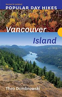 VIEW KINDLE PDF EBOOK EPUB Popular Day Hikes: Vancouver Island ― Revised & Updated: Vancouver Island