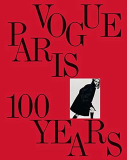 [View] EBOOK EPUB KINDLE PDF Vogue Paris: 100 Years by  Vogue editors 💙