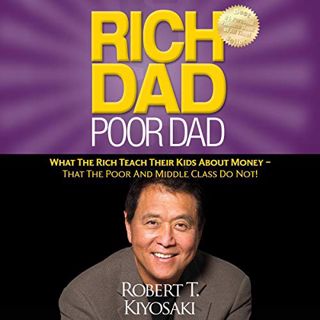 [ACCESS] KINDLE PDF EBOOK EPUB Rich Dad Poor Dad: What the Rich Teach Their Kids About Money - That