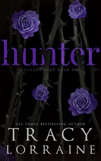 [Access] [KINDLE PDF EBOOK EPUB] HUNTER: A Dark High School Bully Romance (Rosewood High Book 5) by