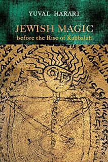 READ EPUB KINDLE PDF EBOOK Jewish Magic before the Rise of Kabbalah (Raphael Patai Series in Jewish