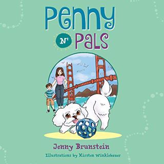 Access EBOOK EPUB KINDLE PDF Penny n' Pals: Penny n' Pals, Book 1 by  Jenny Brunstein,Sylvie Abecass