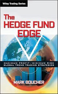 VIEW EBOOK EPUB KINDLE PDF The Hedge Fund Edge by  Mark Boucher √
