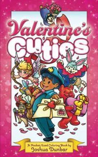 GET EPUB KINDLE PDF EBOOK Valentine's Cuties: Pocket Size 5"x8" Coloring Book featuring 28 Illustrat