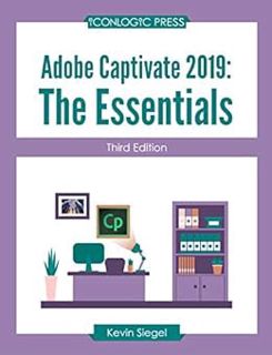 [READ] KINDLE PDF EBOOK EPUB Adobe Captivate 2019: The Essentials (Third Edition) by Kevin Siegel 📙