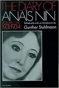 [View] [PDF EBOOK EPUB KINDLE] The Diary of Anais Nin, Vol. 1: 1931-1934 by Anais Nin 📌