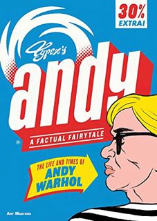ACCESS EPUB KINDLE PDF EBOOK Andy: The Life and Times of Andy Warhol: A Factual Fairytale (Art Maste
