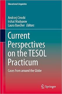 [Get] [EBOOK EPUB KINDLE PDF] Current Perspectives on the TESOL Practicum: Cases from around the Glo