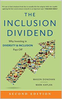 Access [KINDLE PDF EBOOK EPUB] The Inclusion Dividend: Why Investing in Diversity & Inclusion Pays O