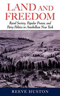 [Access] PDF EBOOK EPUB KINDLE Land and Freedom: Rural Society, Popular Protest, and Party Politics