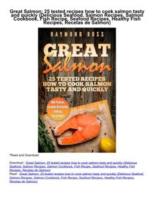 PDF✔️Download❤️ Great Salmon: 25 tested recipes how to cook salmon tasty and quickly (Delicious
