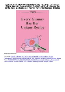 download❤pdf EVERY GRANNY HAS HER UNIQUE RECIPE: Cookware Blank Recipe, Personalized Food
