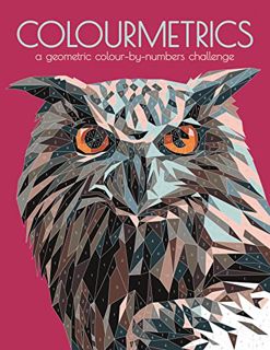 GET [PDF EBOOK EPUB KINDLE] Colourmetrics: A Geometric Colour by Numbers Challenge by  Max Jackson �