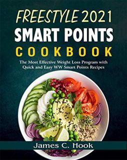 [Read] [EPUB KINDLE PDF EBOOK] Freestyle 2021 Smart Points Cookbook: The Most Effective Weight Loss