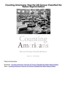 ❤️[READ]✔️ Counting Americans: How the US Census Classified the Nation     Reprint Edition
