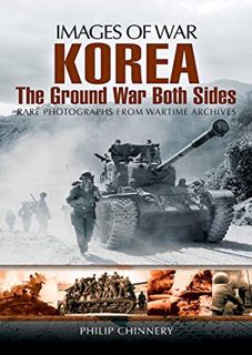 [VIEW] EBOOK EPUB KINDLE PDF Korea: The Ground War from Both Sides (Images of War) by  Philip D. Chi