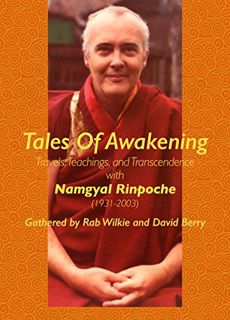 [ACCESS] [EBOOK EPUB KINDLE PDF] Tales Of Awakening: Travels, Teachings and Transcendence with Namgy
