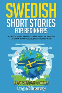 [Get] [PDF EBOOK EPUB KINDLE] Swedish Short Stories for Beginners: 20 Captivating Short Stories to L