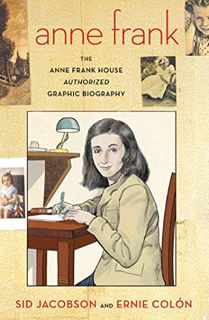 Get [EBOOK EPUB KINDLE PDF] Anne Frank: The Anne Frank House Authorized Graphic Biography by  Sid Ja
