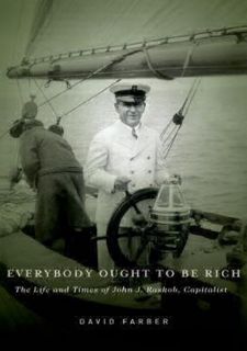 READ⚡[PDF]✔ Read [PDF] Everybody Ought to Be Rich: The Life and Times of John J. Raskob, Capitalist