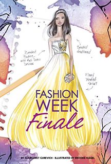[Read] PDF EBOOK EPUB KINDLE Fashion Week Finale (Chloe by Design) by  Margaret Gurevich &  Brooke H