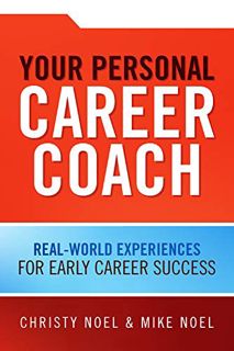 [GET] KINDLE PDF EBOOK EPUB Your Personal Career Coach: Real-World Experiences for Early Career Succ