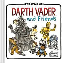 [ACCESS] EPUB KINDLE PDF EBOOK Darth Vader and Friends (Star Wars x Chronicle Books) by Jeffrey Brow