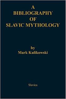 Books⚡️Download❤️ Bibliography of Slavic Mythology Complete Edition