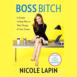 [VIEW] PDF EBOOK EPUB KINDLE Boss Bitch: A Simple 12-Step Plan to Take Charge of Your Career by  Nic