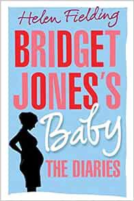 Read [EPUB KINDLE PDF EBOOK] Bridget Jones's Baby: The Diaries by Helen Fielding 💖