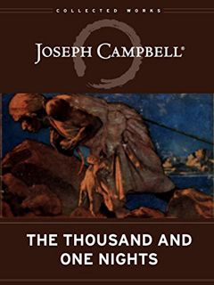 [READ] KINDLE PDF EBOOK EPUB The Thousand and One Nights (The Collected Works of Joseph Campbell) by