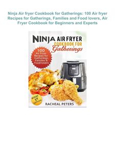 Pdf⚡️(read✔️online) Ninja Air fryer Cookbook for Gatherings: 100 Air fryer Recipes for Gatherin