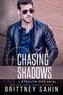 [GET] [EBOOK EPUB KINDLE PDF] Chasing Shadows (Stealth Ops Book 9) by  Brittney Sahin 💙