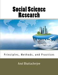 Access KINDLE PDF EBOOK EPUB Social Science Research: Principles, Methods, and Practices by  Anol Bh