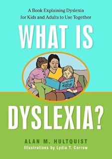 READ [KINDLE PDF EBOOK EPUB] What is Dyslexia?: A Book Explaining Dyslexia for Kids and Adults to Us