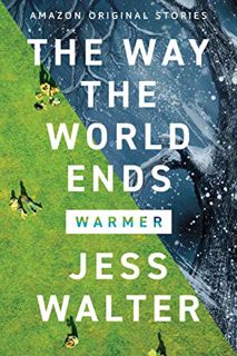 [Read] [EPUB KINDLE PDF EBOOK] The Way the World Ends (Warmer collection) by  Jess Walter 📮