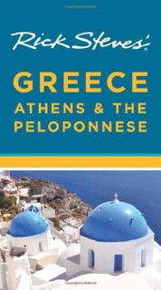 [Access] [KINDLE PDF EBOOK EPUB] Rick Steves' Greece: Athens & the Peloponnese by  Rick Steves 💙