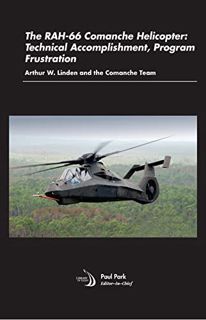 GET EBOOK EPUB KINDLE PDF The RAH-66 Comanche Helicopter: Technical Accomplishment, Program Frustrat