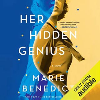 Get [PDF EBOOK EPUB KINDLE] Her Hidden Genius: A Novel by  Marie Benedict,Nicola Barber,Audible Stud