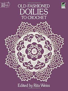 [READ] [EPUB KINDLE PDF EBOOK] Old-Fashioned Doilies to Crochet (Dover Knitting, Crochet, Tatting, L