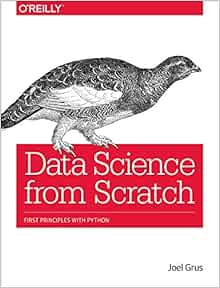 [Access] [KINDLE PDF EBOOK EPUB] Data Science from Scratch: First Principles with Python by Joel Gru